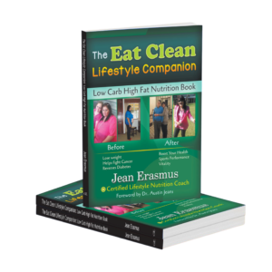 The Eat Clean Lifestyle companion - Low carb, High Fat Nutrition book